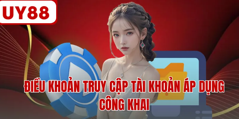 Điều khoản truy cập tài khoản áp dụng công khai Điều khoản truy cập tài khoản áp dụng công khai